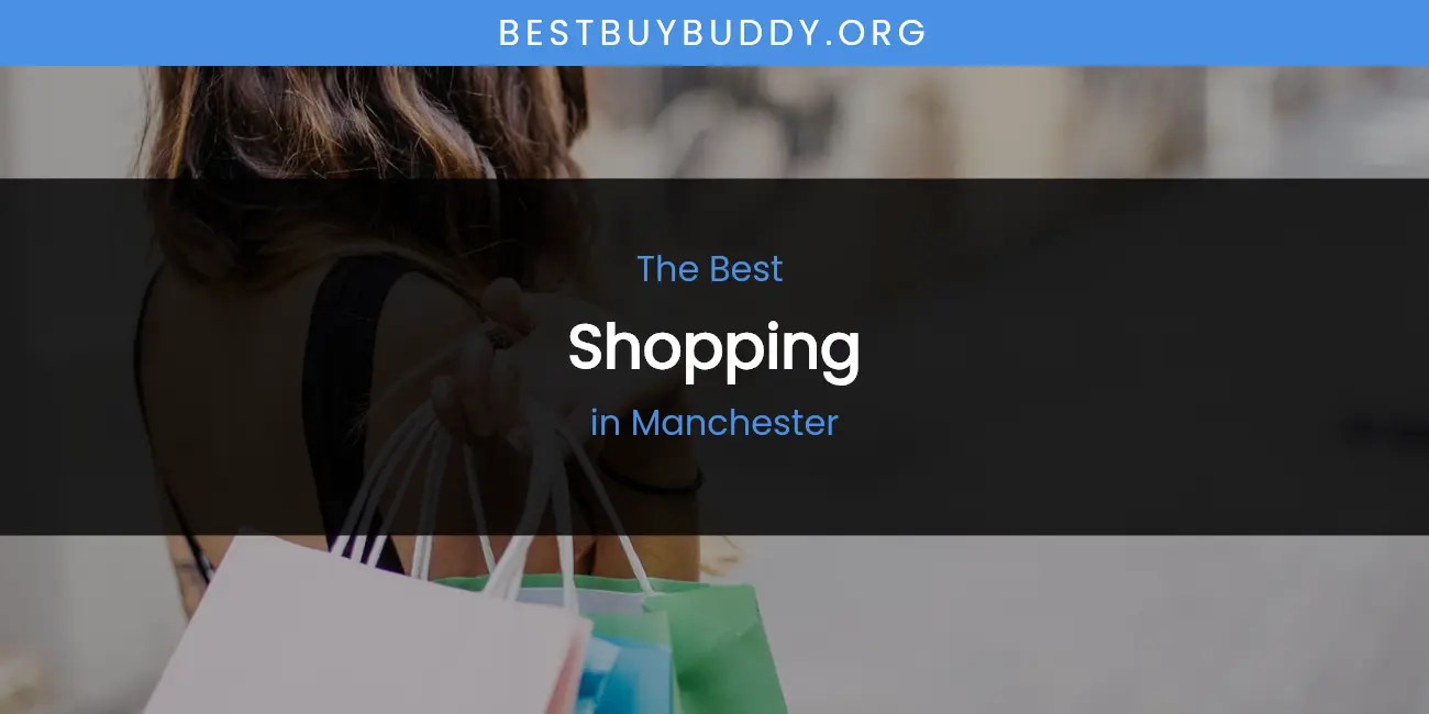 Manchester's Best Shopping featured